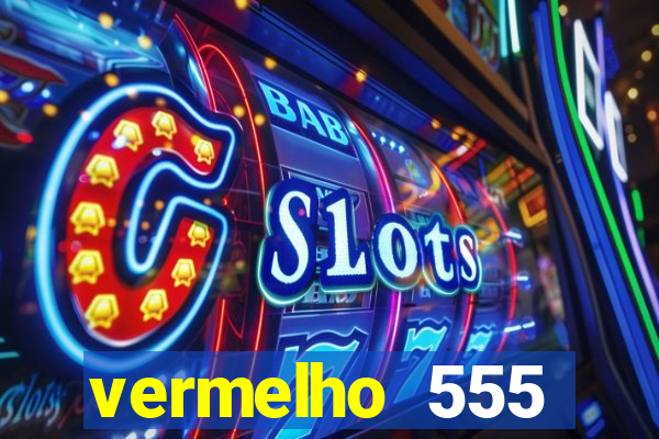 vermelho 555 plataforma de jogos